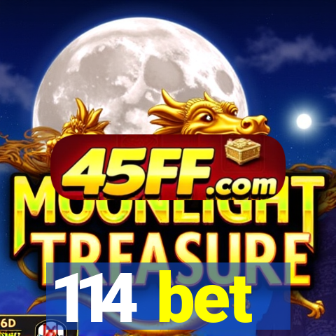 114 bet
